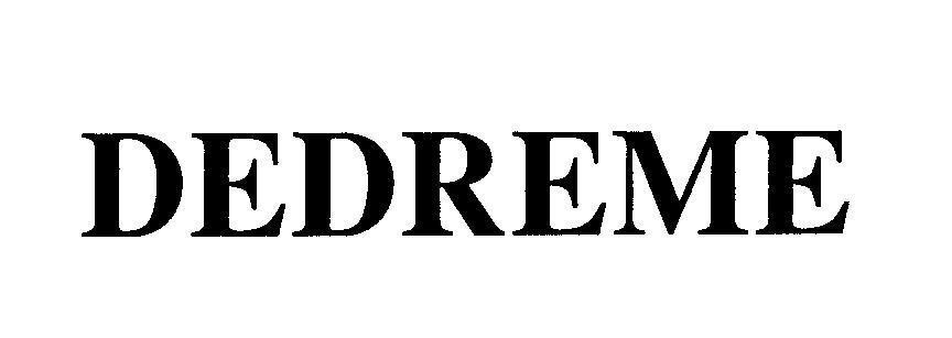 Mẫu nhãn hiệu DEDREME