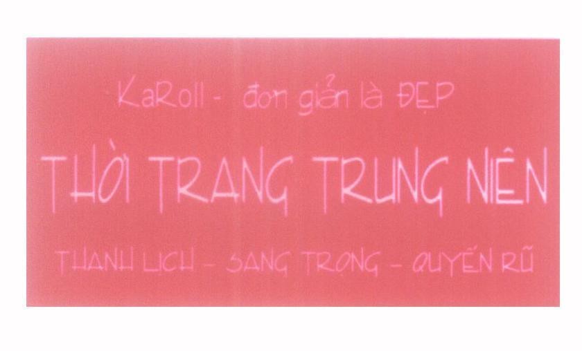 Mẫu nhãn hiệu KaRoll - đơn giản là Đẹp Thời Trang Trung Niên Thanh Lịch - Sang Trọng - Quyến Rũ