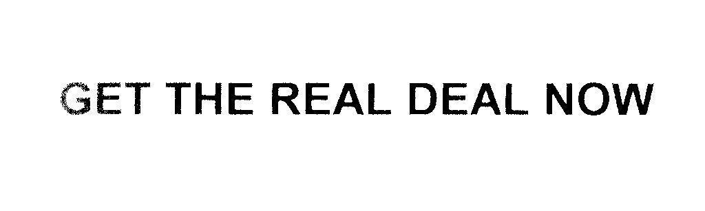 Mẫu nhãn hiệu GET THE REAL DEAL NOW
