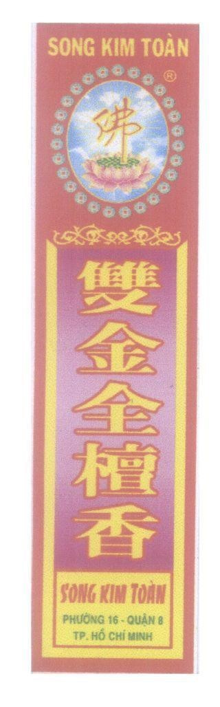 Mẫu nhãn hiệu Song Kim Toàn [phật, song kim toàn trầm hương]...