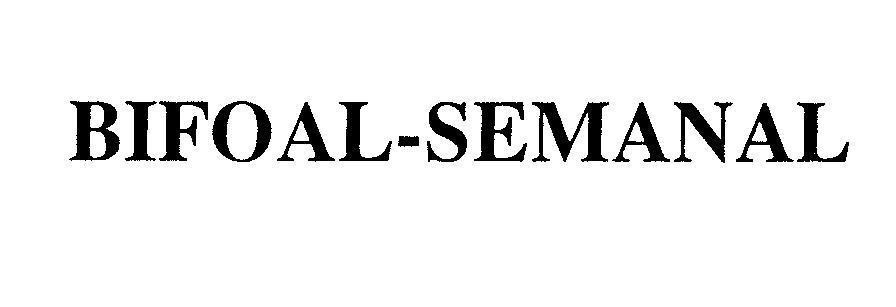 Mẫu nhãn hiệu BIFOAL-SEMANAL