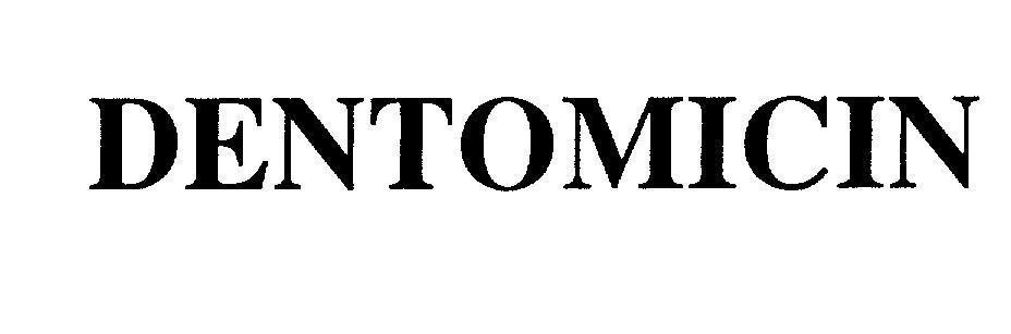Mẫu nhãn hiệu DENTOMICIN