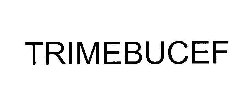 Mẫu nhãn hiệu TRIMEBUCEF