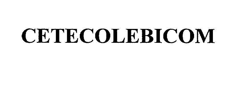 Mẫu nhãn hiệu CETECOLEBICOM