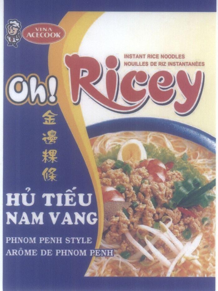 Mẫu nhãn hiệu Oh! Ricey VINA ACECOOK Hủ Tiếu Nam Vang PHNOM PENH STYLE ARÔME DE PHNOM PENH [Hủ Tiếu Nam Vang]
