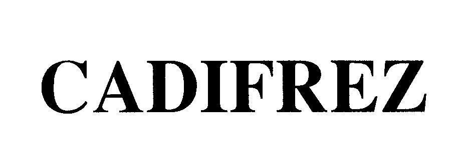 Mẫu nhãn hiệu CADIFREZ