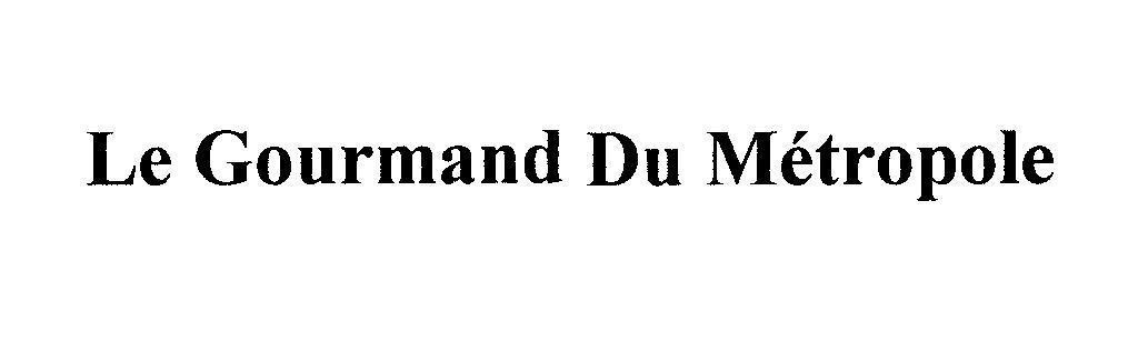 Mẫu nhãn hiệu Le Gourmand Du Métropole