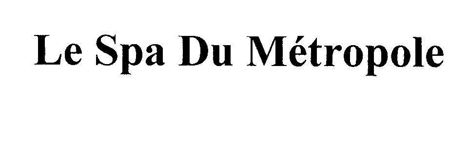 Mẫu nhãn hiệu Le Spa Du Métropole