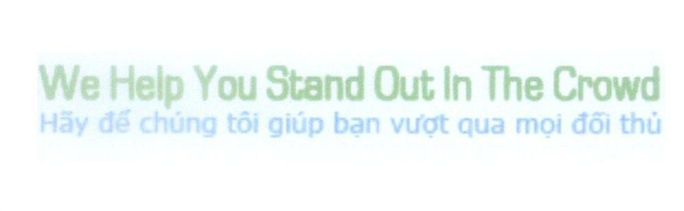 Mẫu nhãn hiệu We Help You Stand Out In The Crowd Hãy để chúng tôi giúp bạn vượt qua mọi đối thủ