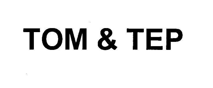 Mẫu nhãn hiệu TOM & TEP