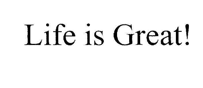 Mẫu nhãn hiệu Life is Great!