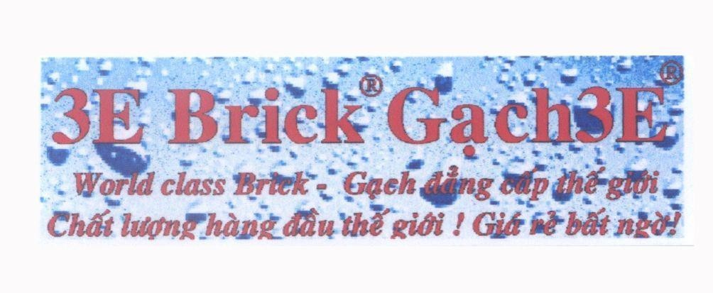 Mẫu nhãn hiệu 3E Brick Gạch 3E World class Brick - Gạch đẳng cấp thế giới Chất lượng hàng đầu thế giới! Giá rẻ bất ngờ!