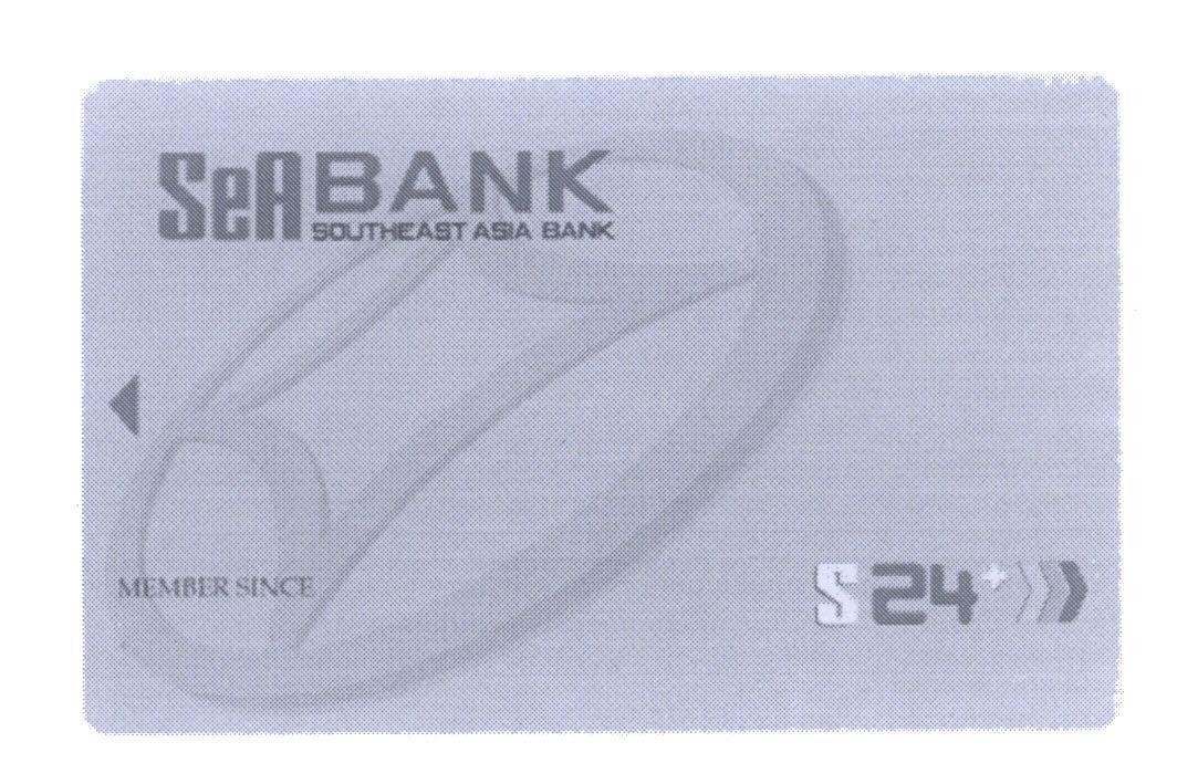 Mẫu nhãn hiệu S 24+ SEABANK SOUTHEAST ASIA BANK MEMBER SINCE