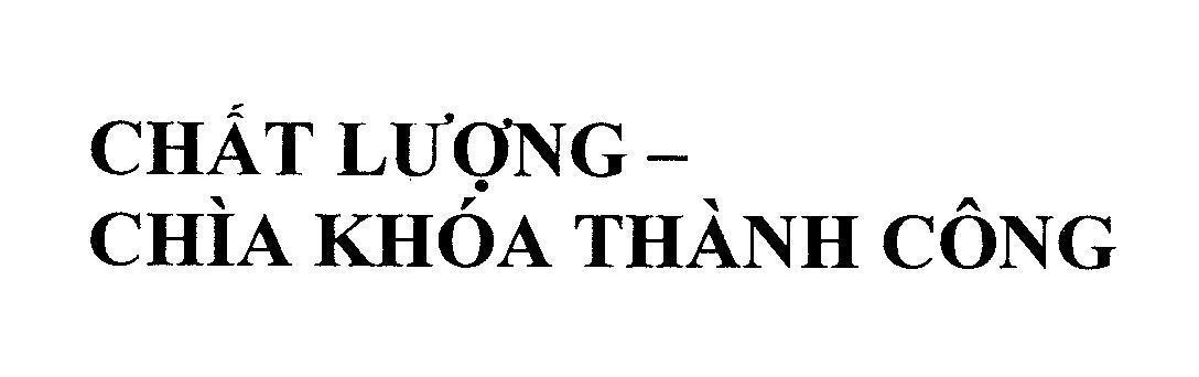 Mẫu nhãn hiệu Chất Lượng - Chìa Khoá Thành Công