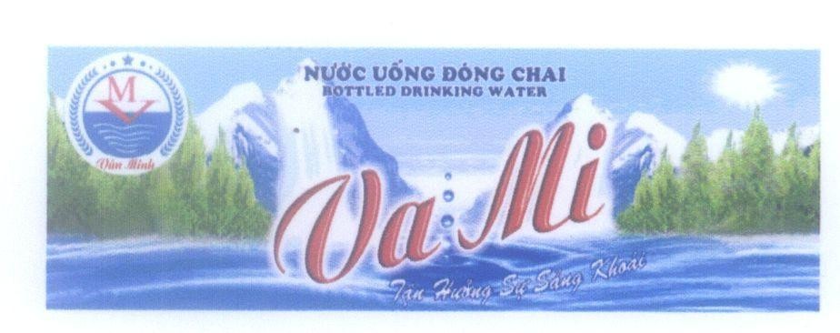 Mẫu nhãn hiệu VA MI V M Vân Minh Nước Uống Đóng Chai BOTTLED DRINKING WATER Tận Hưởng Sự Sảng Khoái