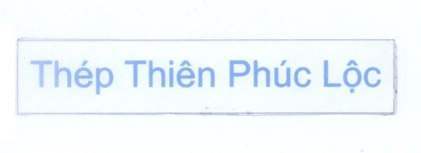 Mẫu nhãn hiệu Thép Thiên Phúc Lộc