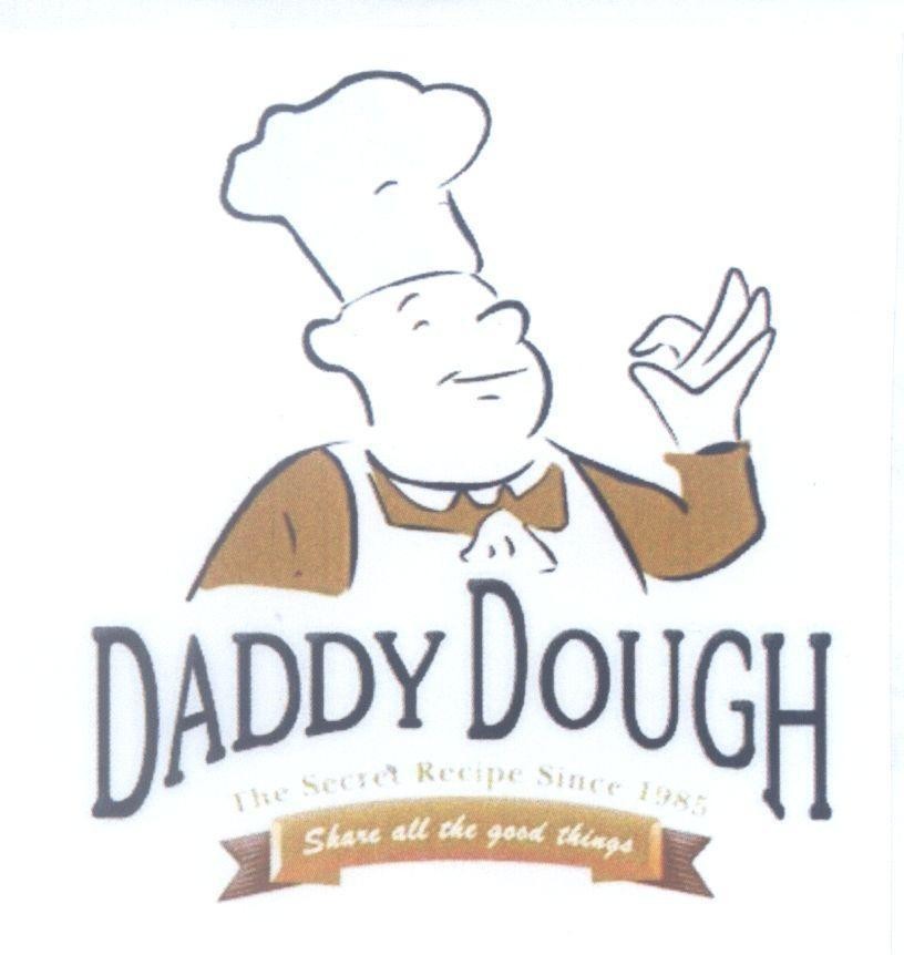 Mẫu nhãn hiệu DADDY DOUGH The Secret Recipe Since 1985 Share all the good things