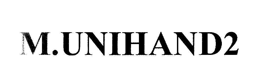 Mẫu nhãn hiệu M.UNIHAND2 M UNIHAND2