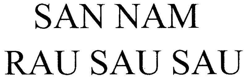 Mẫu nhãn hiệu SAN NAM RAU SAU SAU