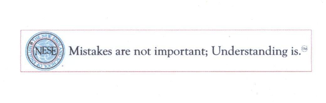 Mẫu nhãn hiệu NESE THE NEW ENGLAND SCHOOL OF ENGLISH Mistakes are not important; Understanding is