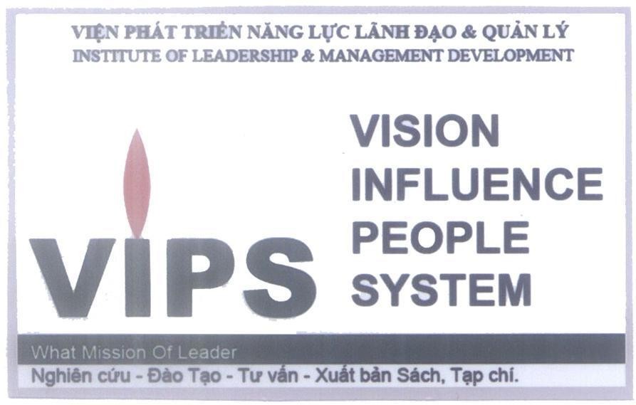 Mẫu nhãn hiệu VIPS VISION INFLUENCE PEOPLE SYSTEM Viện Phát Triển Năng Lực Lãnh Đạo & Quản Lý INSTITUTE OF LEADERSHIP & MANAGEMENT..