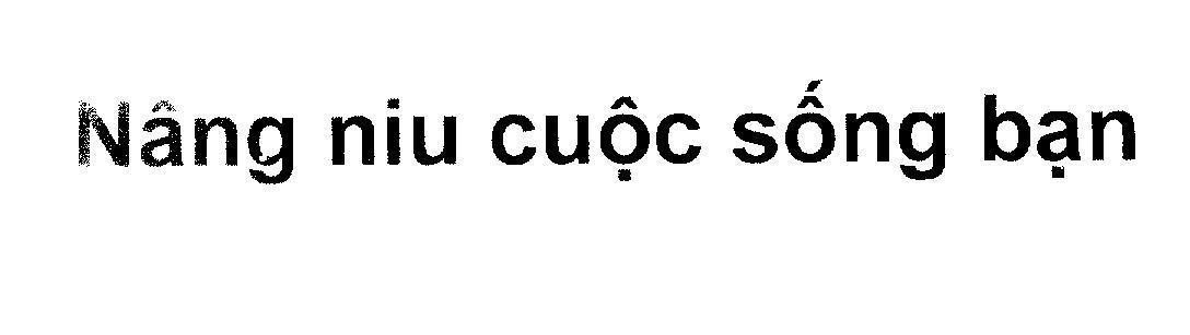 Mẫu nhãn hiệu Nâng niu cuộc sống bạn