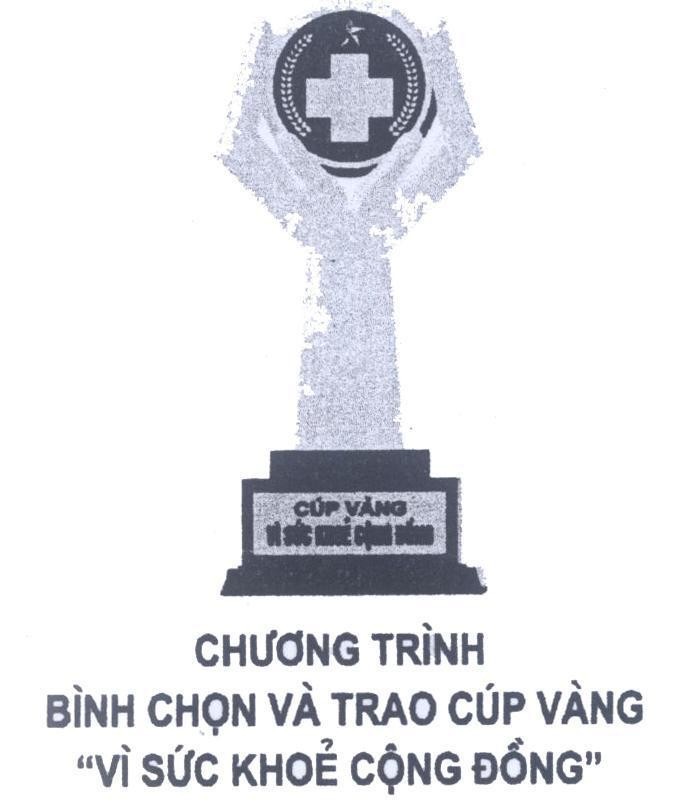 Mẫu nhãn hiệu Chương Trình Bình Chọn Và Trao Cúp Vàng "Vì Sức Khoẻ Cộng Đồng" Cúp Vàng Vì Sức Khoẻ Cộng Đồng