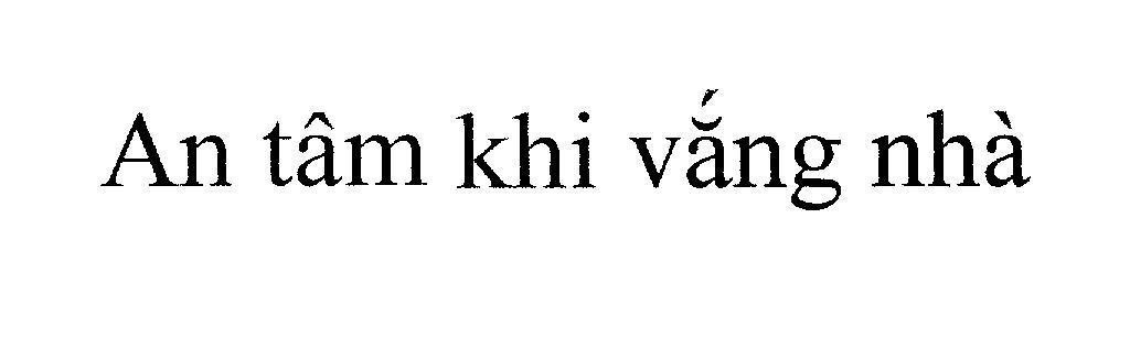 Mẫu nhãn hiệu An tâm khi vắng nhà