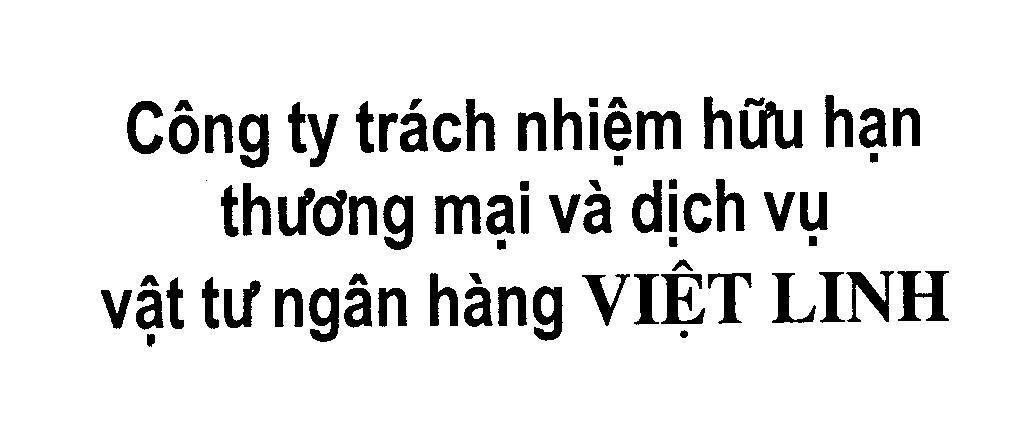 Mẫu nhãn hiệu Công ty trách nhiệm hữu hạn thương mại và dịch vụ vật tư ngân hàng Việt Linh
