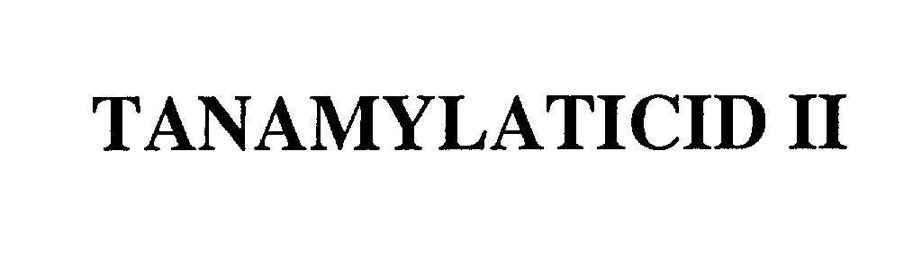 Mẫu nhãn hiệu TANAMYLATICID II