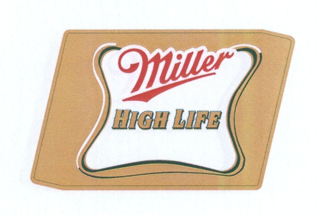 Mẫu nhãn hiệu miller HIGH LIFE [miller: chủ cối xay; high: cao; life: sự sống; mei: đẹp; le: vui; pi jiu: bia]