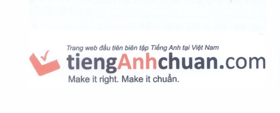 Mẫu nhãn hiệu tiengAnhchuan.com Make it right.Make it chuẩn Trang web đầu tiên biên tập Tiếng Anh tại Việt Nam L