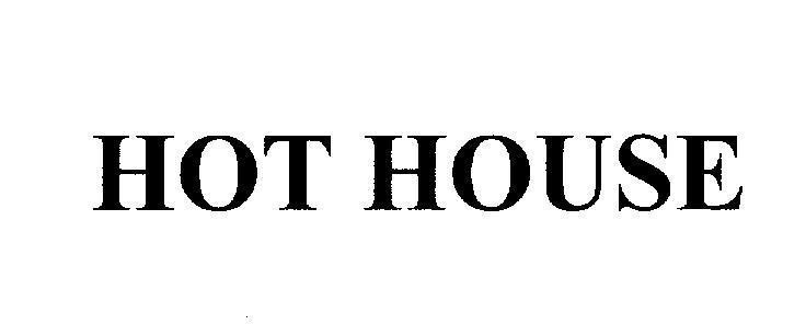Mẫu nhãn hiệu HOT HOUSE