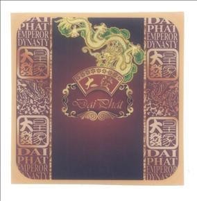 Mẫu nhãn hiệu Đại Phát DAI PHAT EMPEROR DYNASTY [Da Fa: Đại phát; Huang Ja: Hoàng gia]