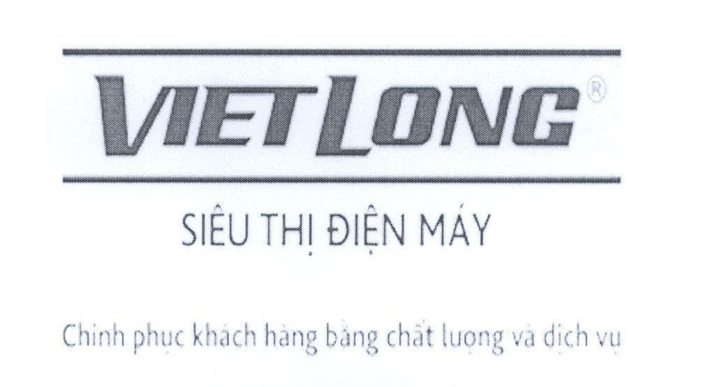 Mẫu nhãn hiệu VIETLONG Siêu Thị Điện Máy Chinh Phục khách hàng bằng chất lượng và dịch vụ