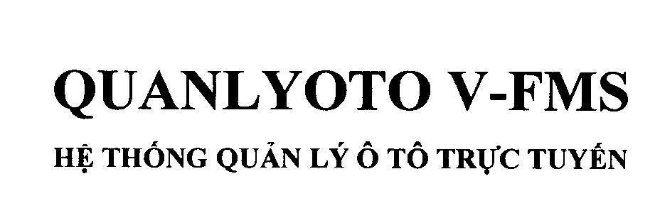 Mẫu nhãn hiệu QUANLYOTO V-FMS Hệ Thống Quản Lý Ô Tô Trực Tuyến