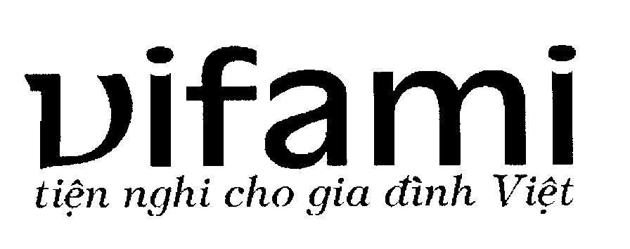 Mẫu nhãn hiệu vifami tiện nghi cho gia đình Việt