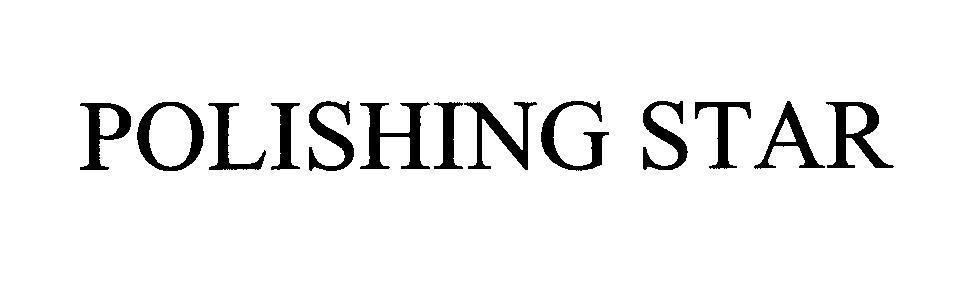 Mẫu nhãn hiệu POLISHING STAR
