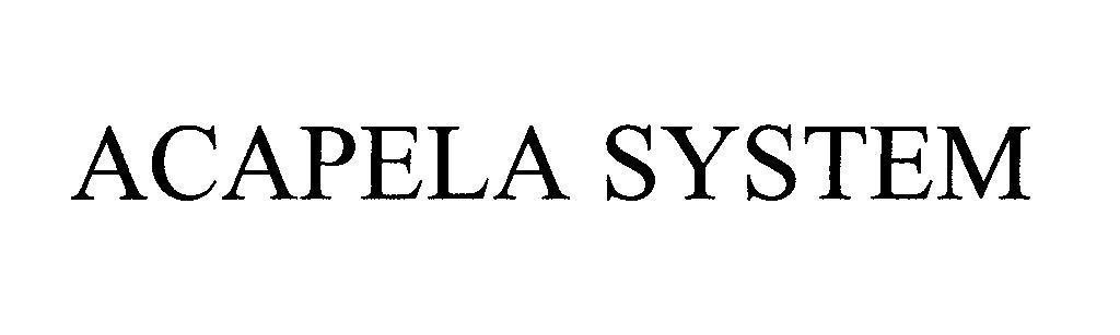 Mẫu nhãn hiệu ACAPELA SYSTEM