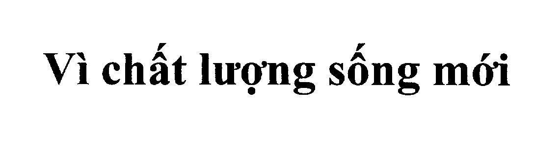 Mẫu nhãn hiệu Vì chất lượng sống mới