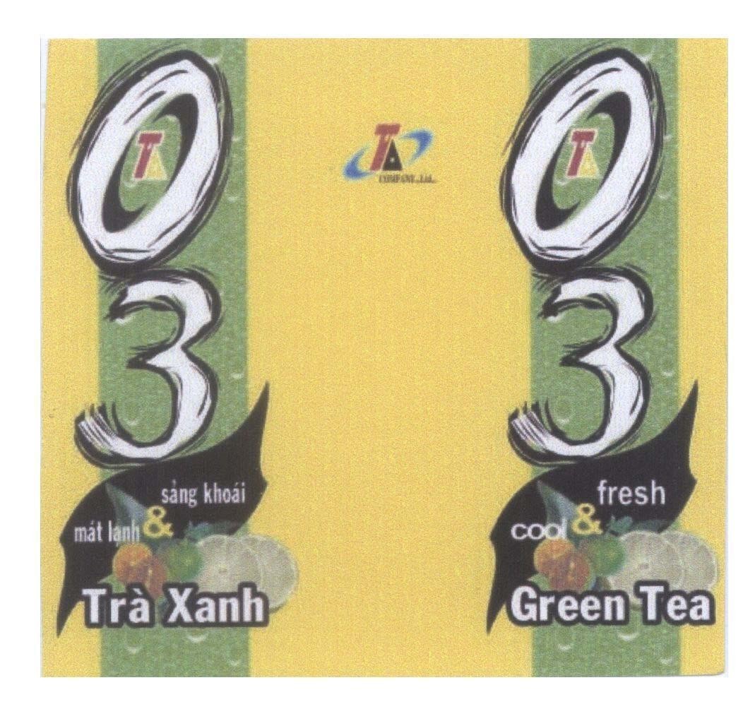 Mẫu nhãn hiệu 03 O3 T A sảng khoái & mát lạnh Trà Xanh fresh & cool Green Tea