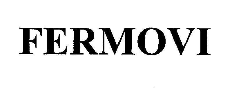 Mẫu nhãn hiệu FERMOVI