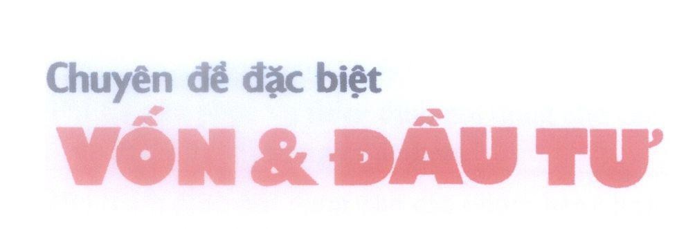 Mẫu nhãn hiệu Vốn & Đầu Tư Chuyên đề đặc biệt