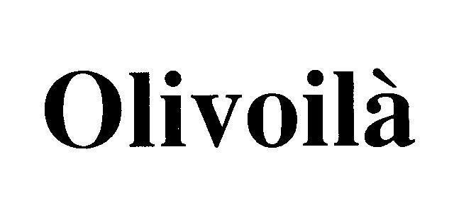 Mẫu nhãn hiệu Olivoilà