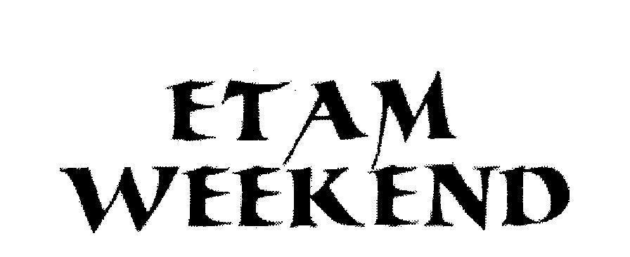Mẫu nhãn hiệu ETAM WEEKEND