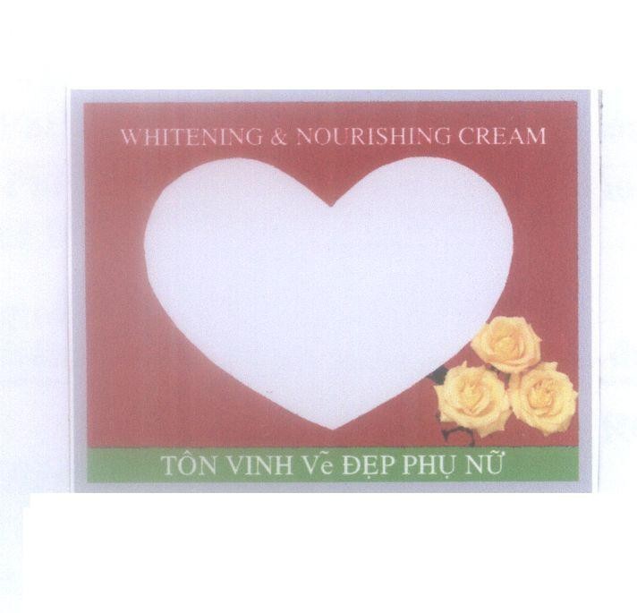 Mẫu nhãn hiệu WHITENING & NOURISHING CREAM Tôn Vinh Vẻ Đẹp Phụ Nữ