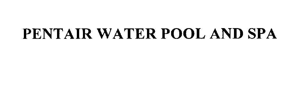 Mẫu nhãn hiệu PENTAIR WATER POOL AND SPA