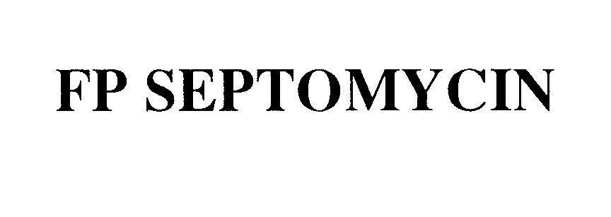 Mẫu nhãn hiệu FP SEPTOMYCIN