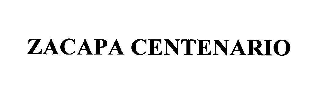 Mẫu nhãn hiệu ZACAPA CENTENARIO