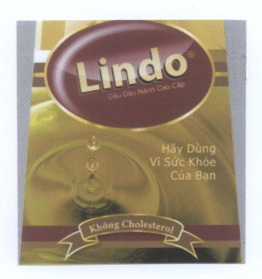 Mẫu nhãn hiệu Lindo Dầu Đậu Nành Cao Cấp Hãy Dùng Vì Sức Khoẻ Của Bạn Không Cholesterol